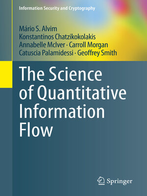 cover image of The Science of Quantitative Information Flow